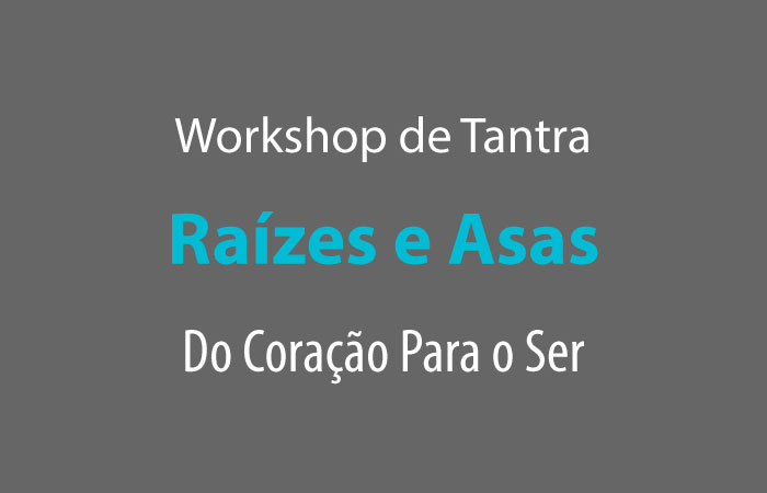 Inscrição - Workshop de Tantra: Raízes e Asas